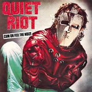 Quiet Riot - "Cum on Feel the Noize"
