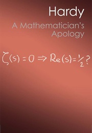 A Mathematician&#39;s Apology (G H Hardy)