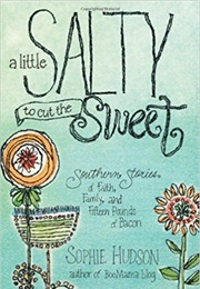 A Little Salty to Cut the Sweet (Sophie Hudson)
