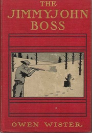 The Jimmyjohn Boss (Owen Wister)