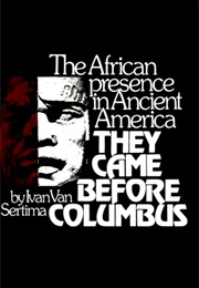 They Came Before Columbus (Ivan Van Sertima)