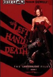The Left Hand of Death (Parker Dewolf)