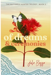 Of Dreams and Ceremonies (Julie Bozza)