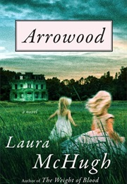 Arrowood (Laura Mchugh)