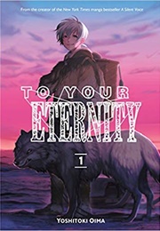 To Your Eternity 1 (Yoshitoki Oima)