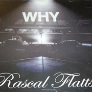 Why-Rascal Flatts