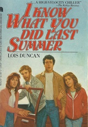 I Know What You Did Last Summer (Lois Duncan)