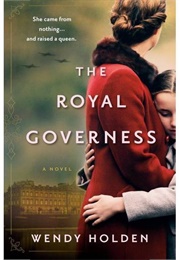 The Royal Governess (Wendy Holden)