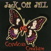 Jack off Jill — Covetous Creature