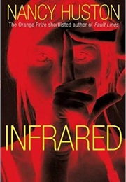 Infrared (Nancy Huston)