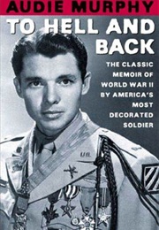 To Hell and Back (Audie Murphy)