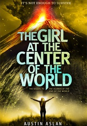 The Girl at the Center of the World (Aslan)