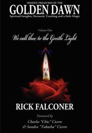 We Call Thee to the Gentle Light