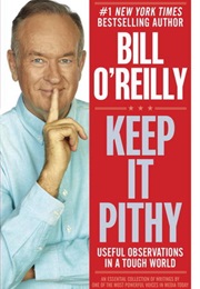 Keep It Pithy (Bill O'Reilly)