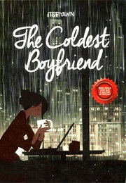 The Coldest Boyfriend (Itsfiyawn)