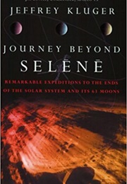 Journey Beyond Selene (Jeffrey Kluger)