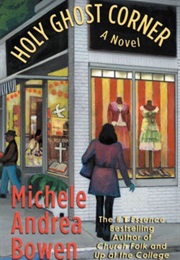 Holy Ghost Corner (Michele Andrea Bowen)