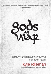Gods at War (Kyle Idleman)