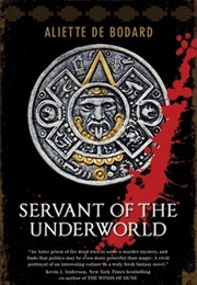 Servant of the Underworld (Aliette De Bodard)