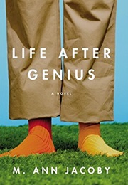 Life After Genius (M Ann Jacoby)