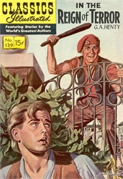 In the Reign of Terror (Classics Illustrated)