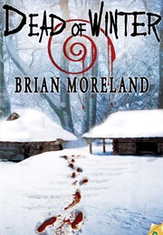 Dead of Winter (BRIAN MORELAND)