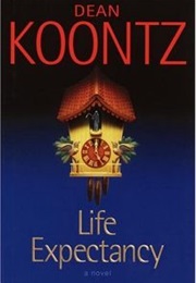 Life Expectancy (Dean Koontz)