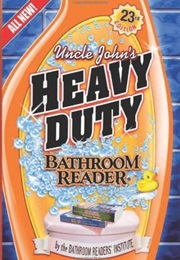 Uncle John's Heavy-Duty Bathroom Reader (Bathroom Readers Institute)