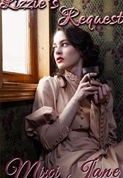 Lizzie's Request: A Pride and Prejudice Variation (Mixi Jane)