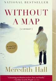 Without a Map (Meredith Hall)