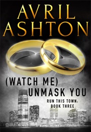 (Watch Me) Unmask You (Avril Ashton)