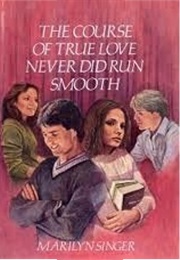 The Course of True Love Never Did Run Smooth (Marilyn Singer)