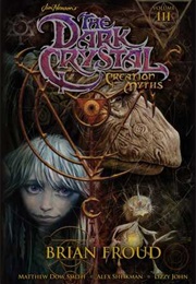 The Dark Crystal: Creation Myths Vol 3 (Matthew Dow Smith)