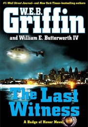 The Last Witness (W E B Griffin)