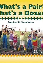 What's a Pair What's a Dozen? (Stephen R. Swinburne)