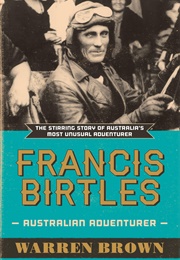 Frances Birtles: Australian Adventurer (Warren Brown)