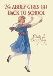 The Abbey Girls Go Back to School (Elsie J. Oxenham)