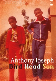Bird Head Son (Anthony Joseph)