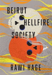 Beruit Hellfire Society (Rawi Hage)