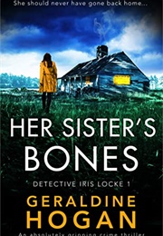 Her Sister&#39;s Bones (Geraldine Hogan)