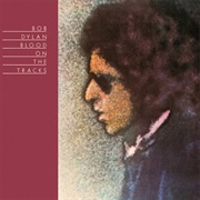 Bob Dylan - Blood on the Tracks (1975)