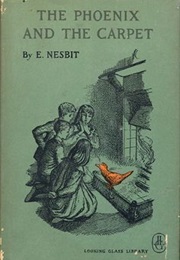 The Phoenix and the Carpet (E. Nesbit)