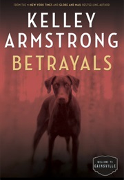 Betrayals (Kelley Armstrong)