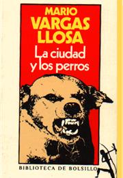 La Ciudad Y Los Perros - Vargas Llosa