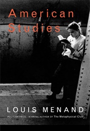 American Studies (Louis Menand)