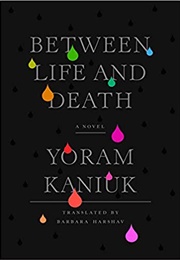 Between Life and Death (Yoram Kaniuk)