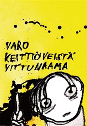 Varo Keittiöveistä Vittunaama (Petri Koikkalainen)