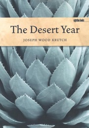 The Desert Year (Joseph Wood Krutch)