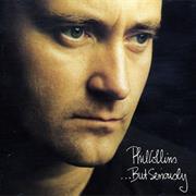 Phil Collins - . . . but Seriously
