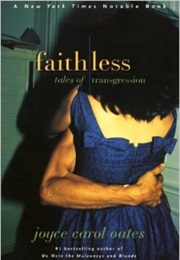 Faithless (Joyce Carol Oates)